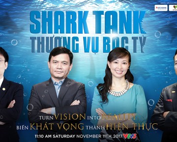 Shark Tank: GỌI VỐN ĐẦU TƯ - NHỮNG ĐIỀU CẦN BIẾT